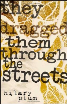 They Dragged Them Through the Streets