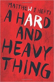 A Hard and Heavy Thing